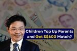 Children Top Up Parents and Get S$600 Match?